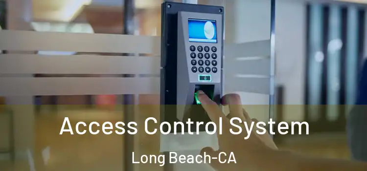  Access Control System Long Beach-CA